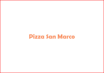 Pizzeria, Pizza San’Marco