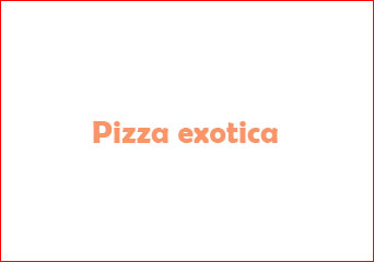 Pizza Exotica