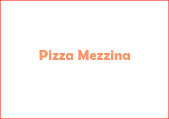 Pizza Mezzina
