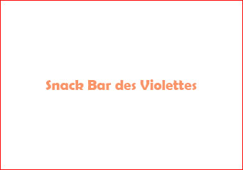 Snack Bar des Violettes